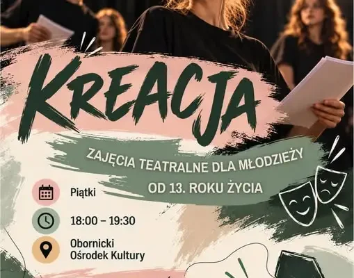 KREACJA – zajęcia teatralne dla młodzieży w Obornickim Ośrodku Kultury