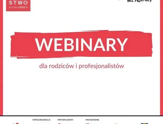 Dzieciństwo bez Przemocy – rusza kampania z darmowymi webinarami dla rodziców i specjalistów