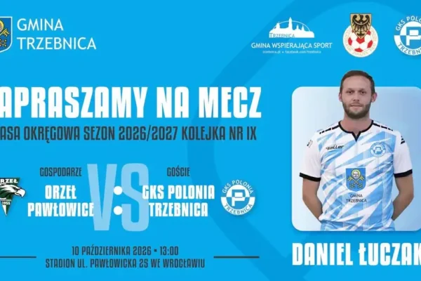 GKS Polonia Trzebnica zagra na wyjeździe z Orłem Pawłowice