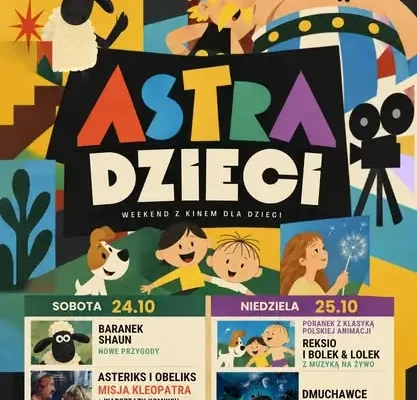 Astra Dzieci w Kinie Astra – pierwszy taki weekend filmowy w Obornikach Śląskich