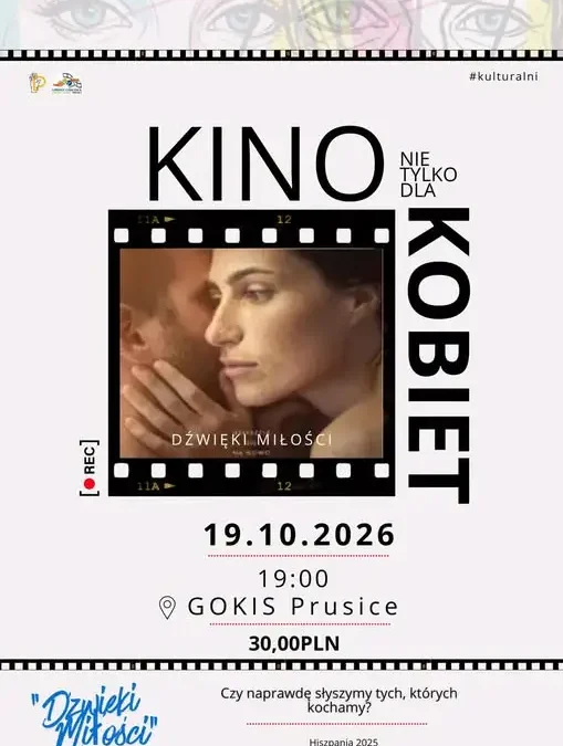 Kino nie tylko dla Kobiet: „Dźwięki miłości” dziś w Prusicach
